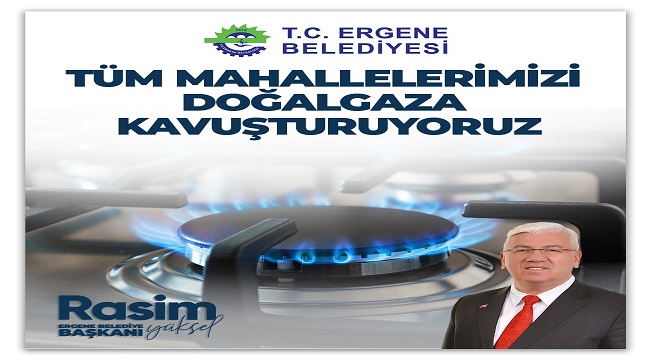 Başkan Yüksel, “Yeni dönemde doğalgaz olmayan mahallemiz kalmayacak”