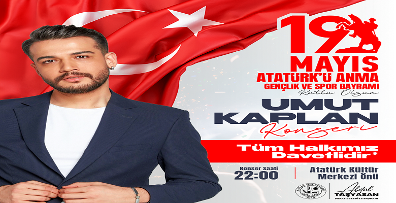 SARAY 19 MAYIS’I UMUT KAPLAN İLE KUTLAYACAK1