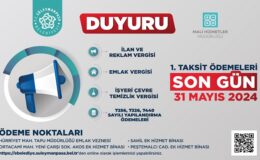 Emlak İlan Ve Çevre Temizlik Vergisi 1. Taksit Ödemesinde Son Gün 31 Mayıs