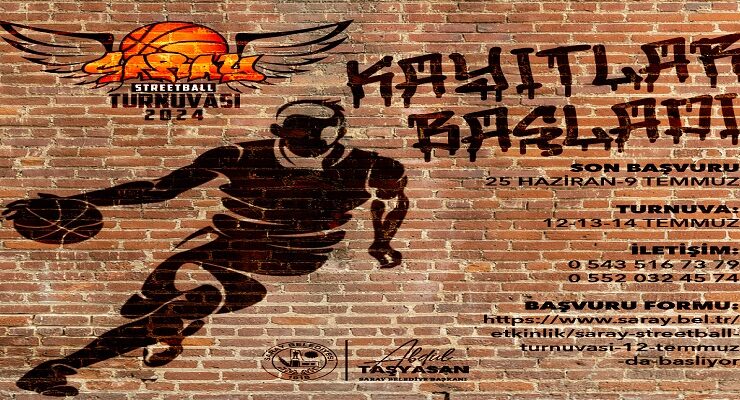 SARAY STREETBALL TURNUVASI’NA KAYITLAR BAŞLADI