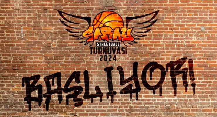 SARAY STREETBALL 2024 TURNUVASI BAŞLIYOR