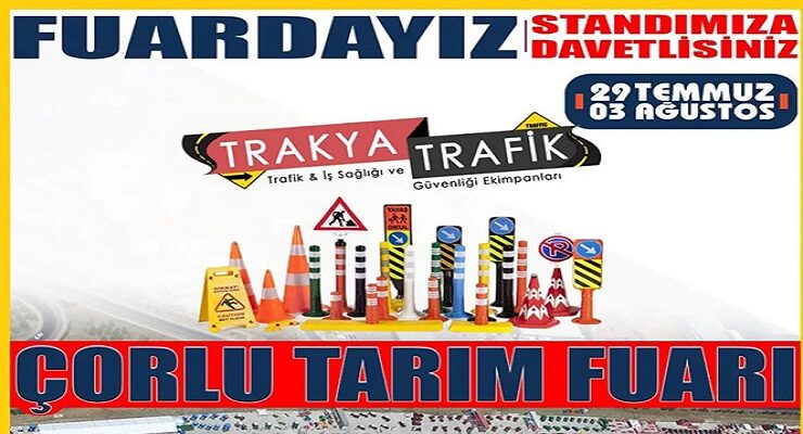 Trakya Trafik Çorlu Tarım Fuarı’nda