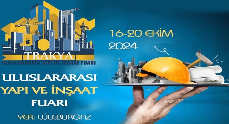 Trakya Uluslararası Yapı ve İnşaat Fuarı: Sektörün Nabzı Burada Atıyor