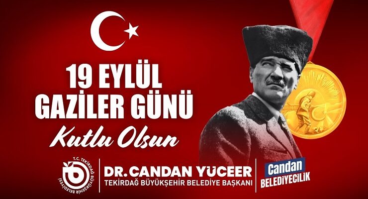 BAŞKAN CANDAN YÜCEER’İN 19 EYLÜL GAZİLER GÜNÜ MESAJI