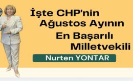 CHP’nin Ağustos Ayının En Başarılı Milletvekili: Nurten Yontar!