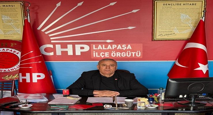 CHP LALAPAŞA İLÇE BAŞKANI ZAFER ERGEN: “DEMOKRATİK BİR DÖNÜŞÜM BAŞLIYOR”