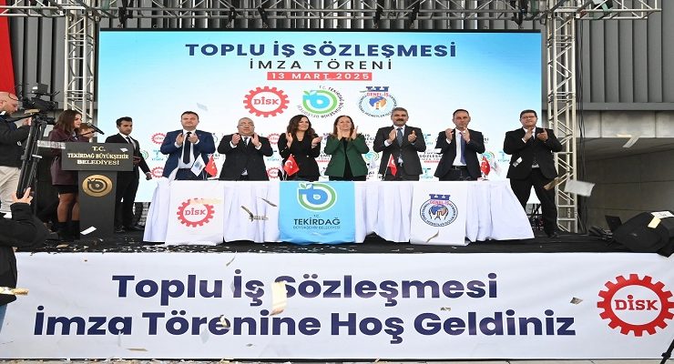 TEKİRDAĞ BÜYÜKŞEHİR BELEDİYESİ İLE GENEL-İŞ SENDİKASI ARASINDA  TOPLU İŞ SÖZLEŞMESİ İMZALANDI