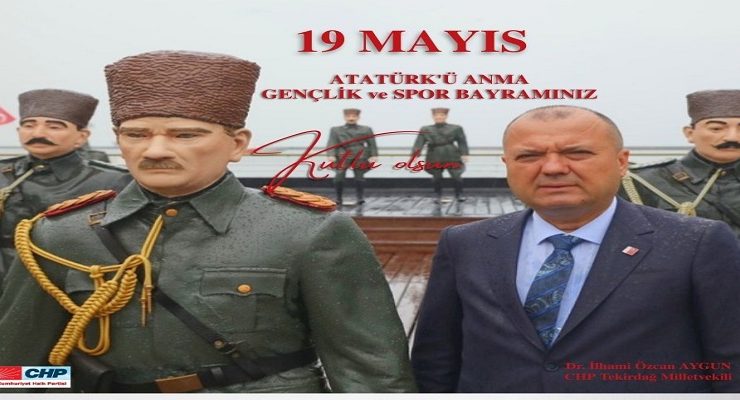 ATATÜRK’Ü ANMA, GENÇLİK VE SPOR BAYRAMI KUTLU OLSUN