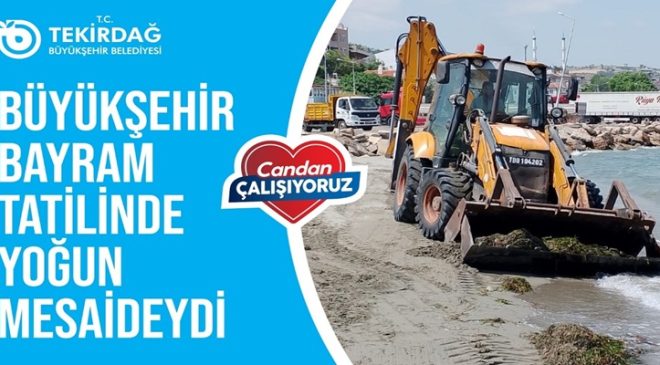 BÜYÜKŞEHİR BAYRAMDA YOĞUN MESAİDEYDİ
