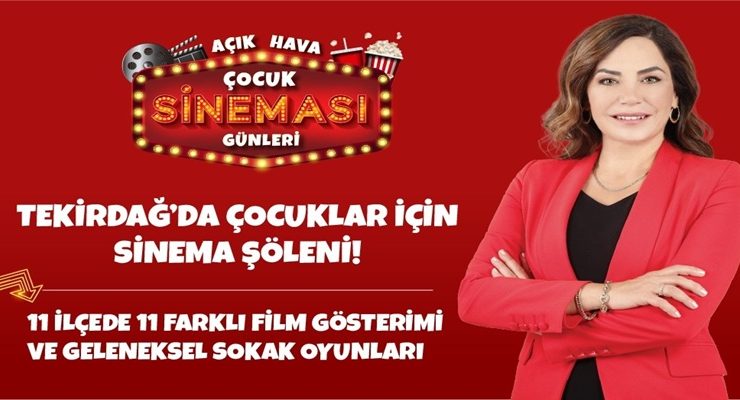 TEKİRDAĞ’DA ÇOCUKLAR İÇİN AÇIK HAVA SİNEMA KEYFİ BAŞLIYOR!