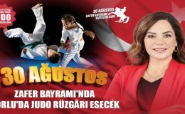 30 AĞUSTOS ZAFER BAYRAMI’NDA ÇORLU’DA JUDO RÜZGÂRI ESECEK