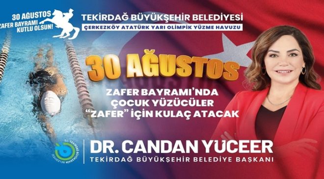 30 AĞUSTOS ZAFER BAYRAMI’NDA ÇOCUK YÜZÜCÜLER “ZAFER” İÇİN KULAÇ ATACAK
