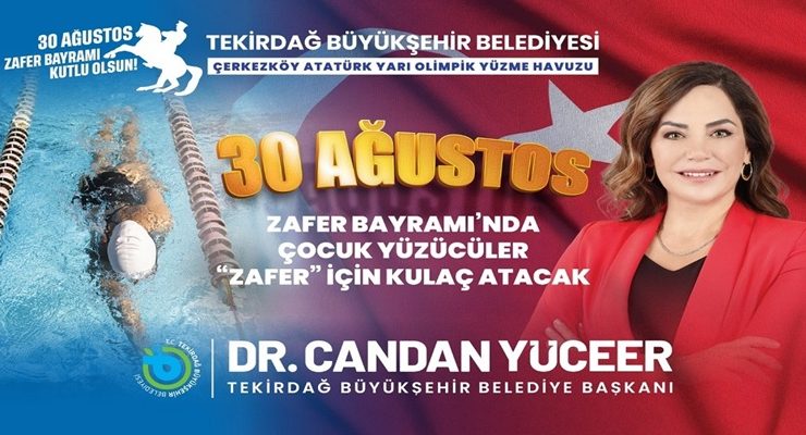30 AĞUSTOS ZAFER BAYRAMI’NDA ÇOCUK YÜZÜCÜLER “ZAFER” İÇİN KULAÇ ATACAK
