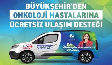 ONKOLOJİ HASTALARINA ÜCRETSİZ ULAŞIM BÜYÜKŞEHİR’DEN DESTEĞİ
