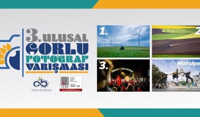 3. Ulusal Çorlu Fotoğraf Yarışması Sonuçlandı