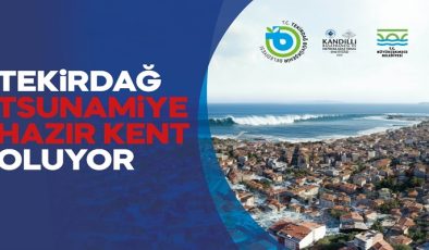 TEKİRDAĞ’DA TSUNAMİ FARKINDALIK TOPLANTISI DÜZENLENECEK