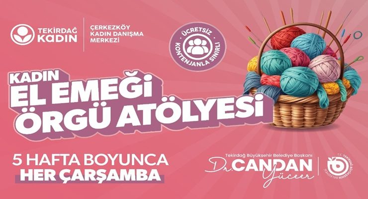 KADINLARA VE ÇOCUKLARA ÖZEL ATÖLYELER BAŞLADI