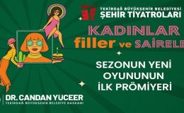 TEKİRDAĞ ŞEHİR TİYATROLARI ÜÇÜNCÜ OYUNUNDA MODERN KADININ MÜCADELESİNİ SAHNEYE TAŞIYOR