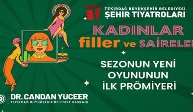 TEKİRDAĞ ŞEHİR TİYATROLARI ÜÇÜNCÜ OYUNUNDA MODERN KADININ MÜCADELESİNİ SAHNEYE TAŞIYOR