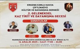 Ergene – Çorlu Havza Çiflikköyü Derneği’nden 2. Kaz Tirit ve Dayanışma Gecesi