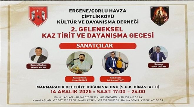Ergene – Çorlu Havza Çiflikköyü Derneği’nden 2. Kaz Tirit ve Dayanışma Gecesi
