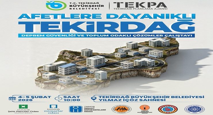 Afetlere Dayanıklı Tekirdağ İçin Ortak Akıl Buluşması