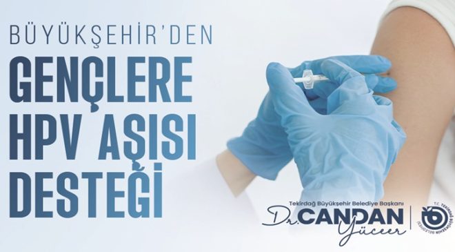 BÜYÜKŞEHİR’DEN GENÇLERE HPV AŞISI DESTEĞİ