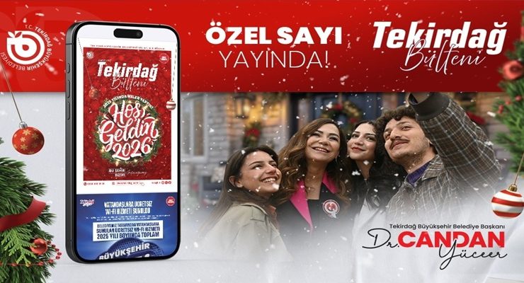 YENİ YILA ÖZEL TEKİRDAĞ BÜLTENİ YAYINDA