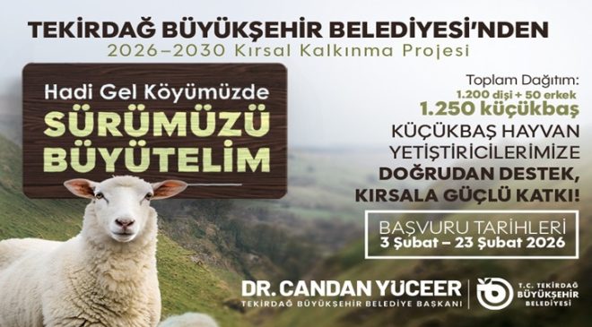 SÜRÜLER BÜYÜYOR, KIRSAL KALKINMA GÜÇLENİYOR