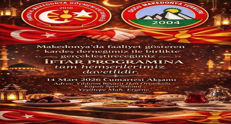 Trakya Kuzey Makedonyalılar Derneği’nden Ortak İftar Daveti
