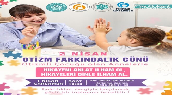 Otizmli Çocuğu Olan Anneler İçin Özel Etkinlik Düzenleniyor