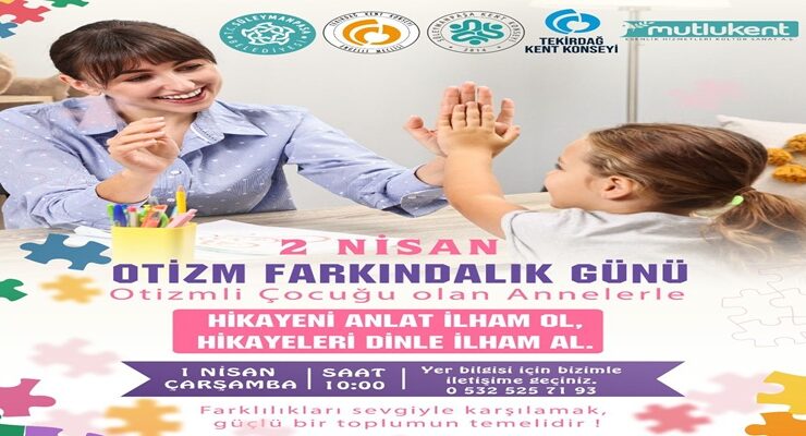 Otizmli Çocuğu Olan Anneler İçin Özel Etkinlik Düzenleniyor