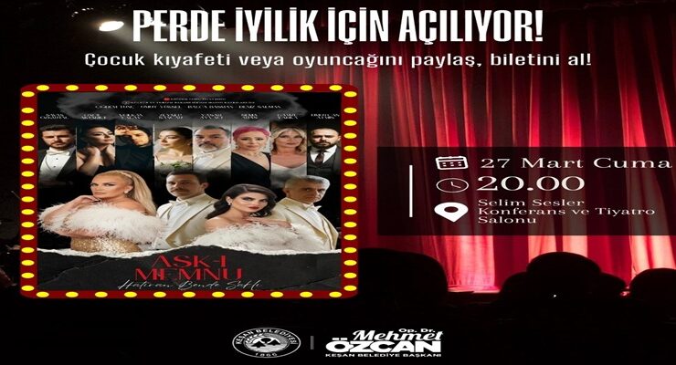 Keşan’da İyilik Sahneye Taşınıyor: Tiyatro Bileti Bağışla Alınacak