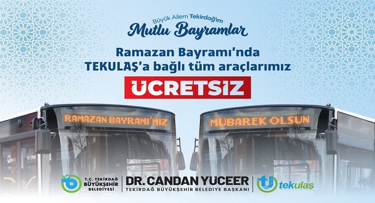 TEKULAŞ ARAÇLARI BAYRAM BOYUNCA ÜCRETSİZ HİZMET VERECEK