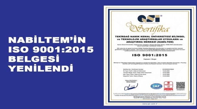 TEKİRDAĞ NAMIK KEMAL ÜNİVERSİTESİ MERKEZ LABORATUVARI NABİLTEM’DE ISO 9001:2015 STANDARDI DEVAM EDECEK