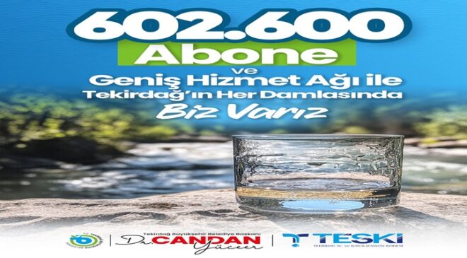 TEKİRDAĞ’DA SU VE ALTYAPI HİZMETLERİNDE BÜYÜK ÖLÇEKLİ YÖNETİM