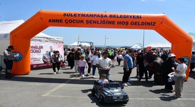 Süleymanpaşa Belediyesi Anne Çocuk Şenliğine Yoğun İlgi