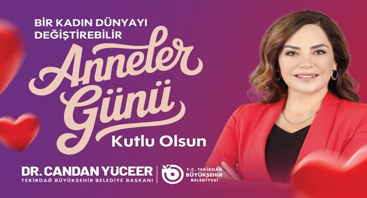 CANDAN BAŞKAN’DAN ANNELER GÜNÜ MESAJI
