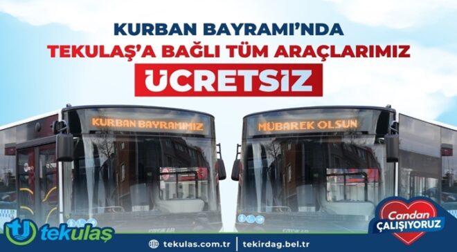 KURBAN BAYRAMI’NDA TEKİRDAĞ’DA ULAŞIM ÜCRETSİZ