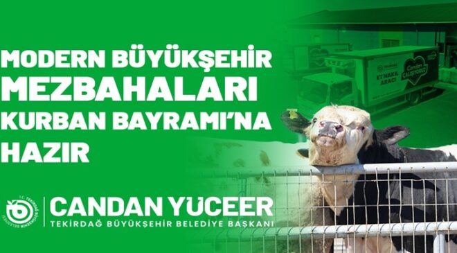 MODERN BÜYÜKŞEHİR MEZBAHALARI KURBAN BAYRAMI’NA HAZIR