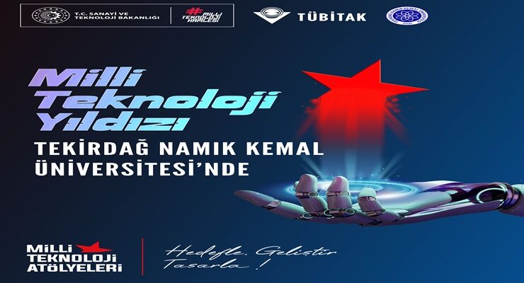 MİLLİ TEKNOLOJİ ATÖLYELERİ ÜNİVERSİTELERE GÜÇ KATIYOR