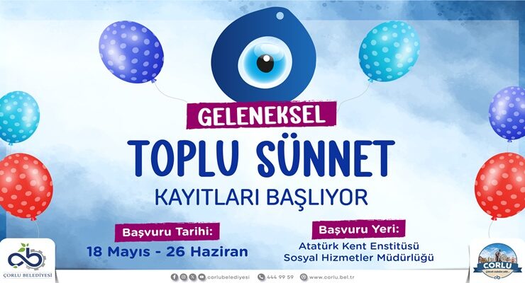 Çorlu Belediyesi Toplu Sünnet Kayıtları Başlıyor