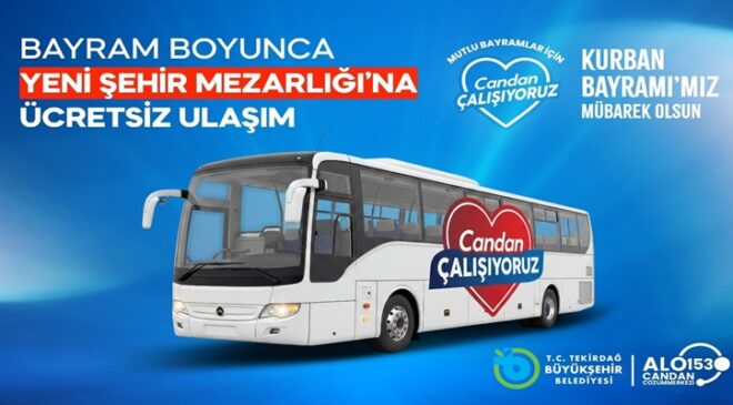 BÜYÜKŞEHİR’DEN KURBAN BAYRAMI’NDA YENİ ŞEHİR MEZARLIĞINA ÜCRETSİZ SERVİS HİZMETİ