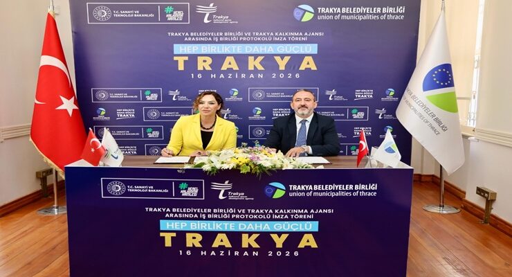 TRAKYA’NIN GÜCÜNE GÜÇ KATACAK STRATEJİK İŞBİRLİĞİ