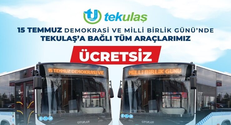 15 TEMMUZ’DA TEKİRDAĞ’DA ULAŞIM ÜCRETSİZ