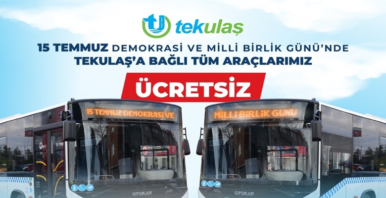 15 TEMMUZ’DA TEKİRDAĞ’DA ULAŞIM ÜCRETSİZ