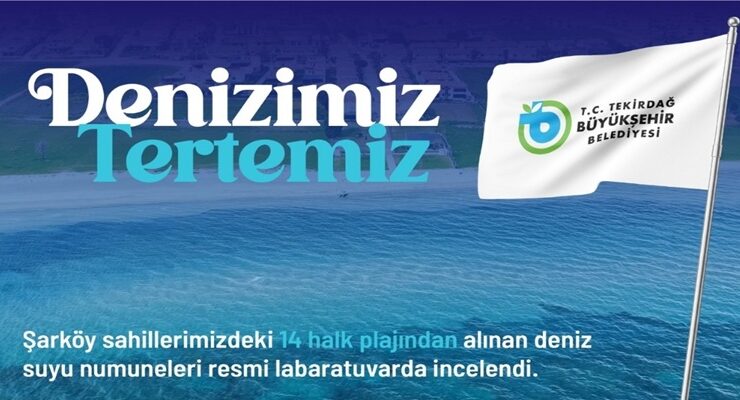 ŞARKÖY SAHİLLERİNDEN GÜVEN VEREN SONUÇ: 14 PLAJIN TAMAMI YÜZMEYE UYGUN