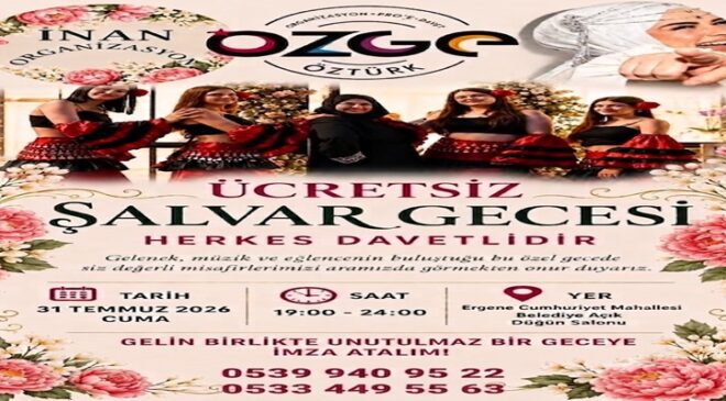İnan Organizasyon’dan Ücretsiz Şalvar Gecesi Daveti