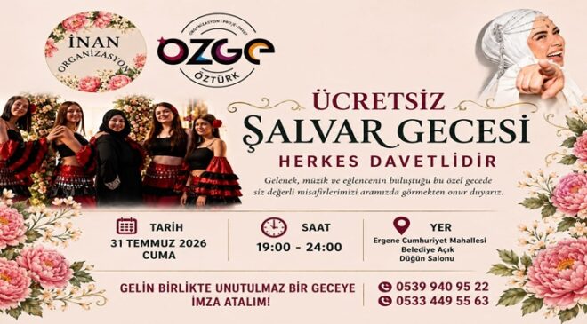 İnan Organizasyon’dan Ücretsiz Şalvar Gecesi Daveti