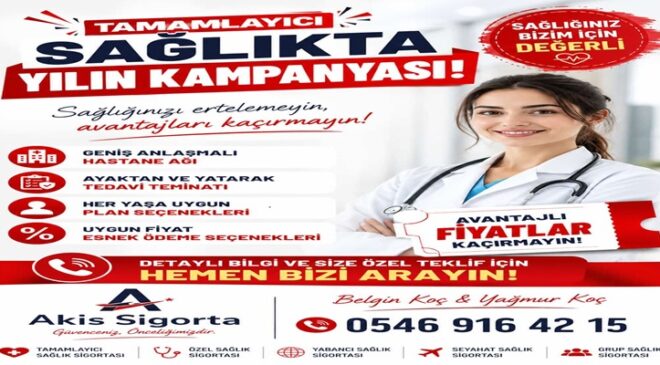 Tamamlayıcı Sağlık Sigortasında Yılın Kampanyası: Sağlığınızı Güvence Altına Almanın Tam Zamanı